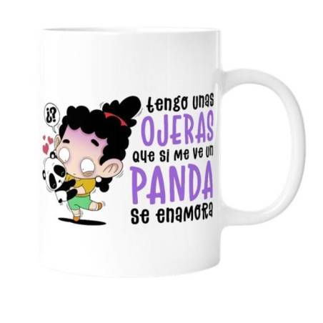 Malasaña - Taza TENGO UNAS OJERAS QUE SI ME VE UN PANDA, SE ENAMORA